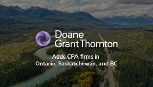 New CPA Teams Join Doane Grant Thornton Across Canada