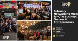 Connect at the February Mixer for GTA Entrepreneurs