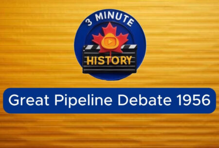 The 1956 Pipeline Debate That Changed Canada