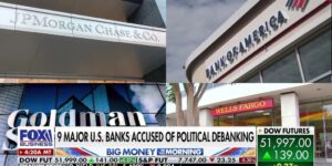 Major Banks Under Fire for Political Debanking